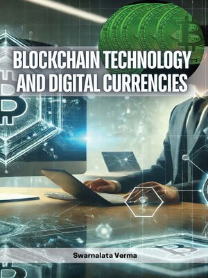 cover image of Blockchain Technology and Digital Currencies